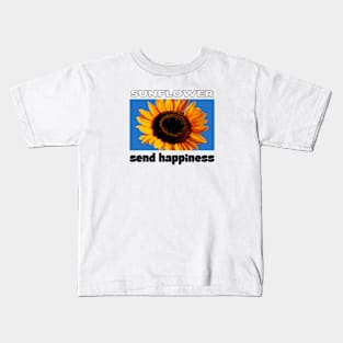 Sunflower send happiness Kids T-Shirt